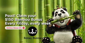 Enjoy a $150 Weekly Bamboo Bonus at Royal Panda Starting Today